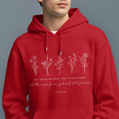 Quotation Style Isaiah 40:8 Floral Forever Fleece Lined Polyester Hoodie