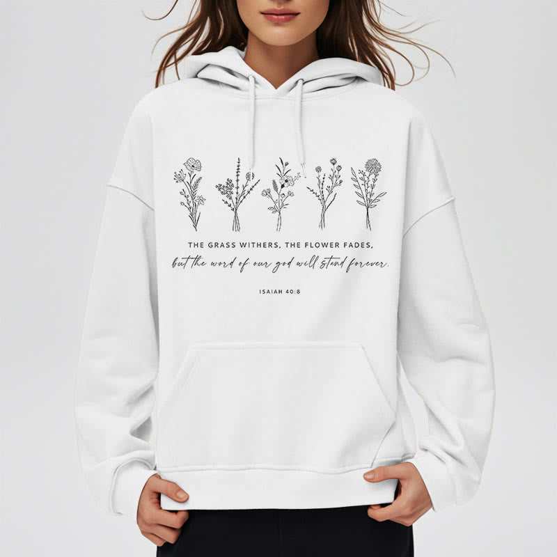 Quotation Style Isaiah 40:8 Floral Forever Fleece Lined Polyester Hoodie