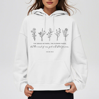 Quotation Style Isaiah 40:8 Floral Forever Fleece Lined Polyester Hoodie