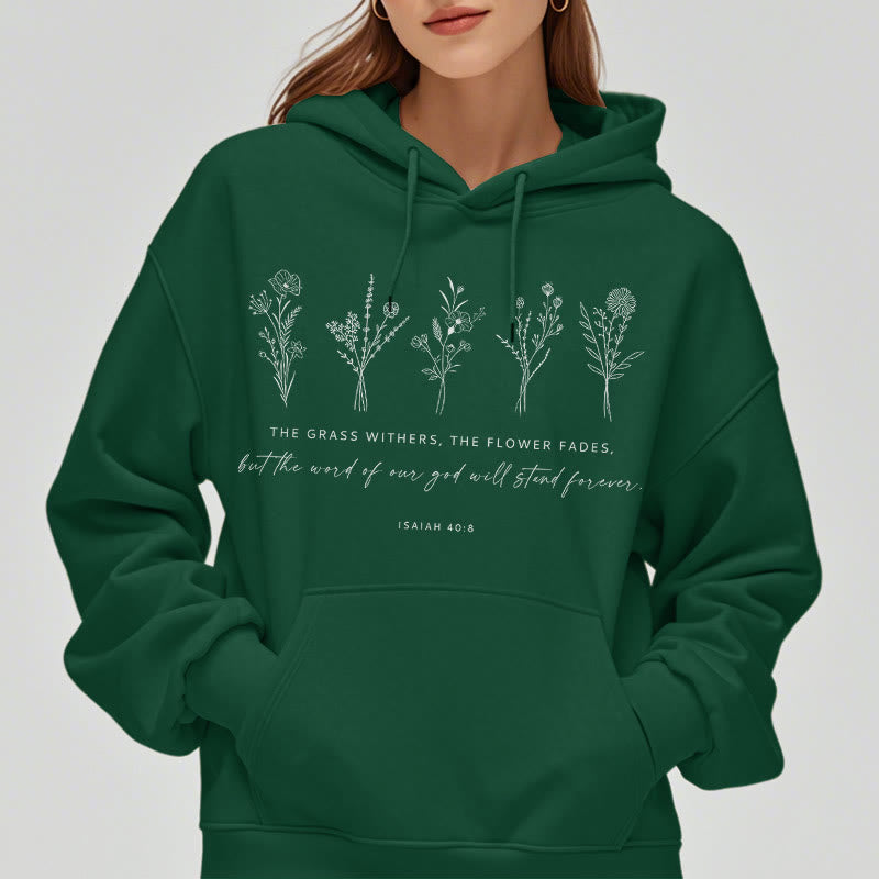 Quotation Style Isaiah 40:8 Floral Forever Fleece Lined Polyester Hoodie