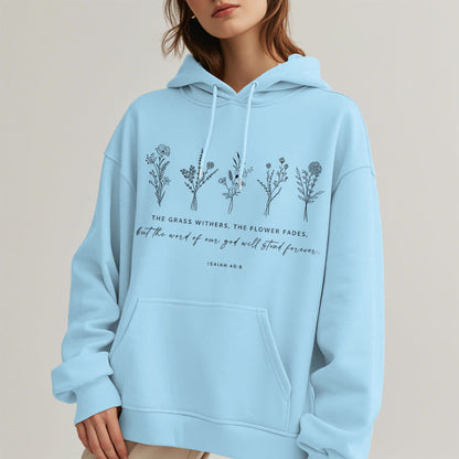 Quotation Style Isaiah 40:8 Floral Forever Fleece Lined Polyester Hoodie