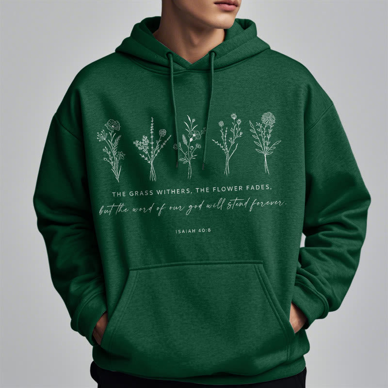Quotation Style Isaiah 40:8 Floral Forever Fleece Lined Polyester Hoodie