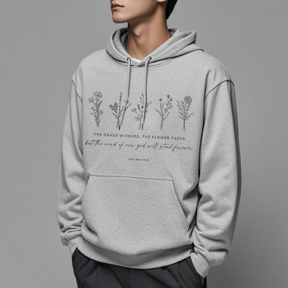 Quotation Style Isaiah 40:8 Floral Forever Fleece Lined Polyester Hoodie