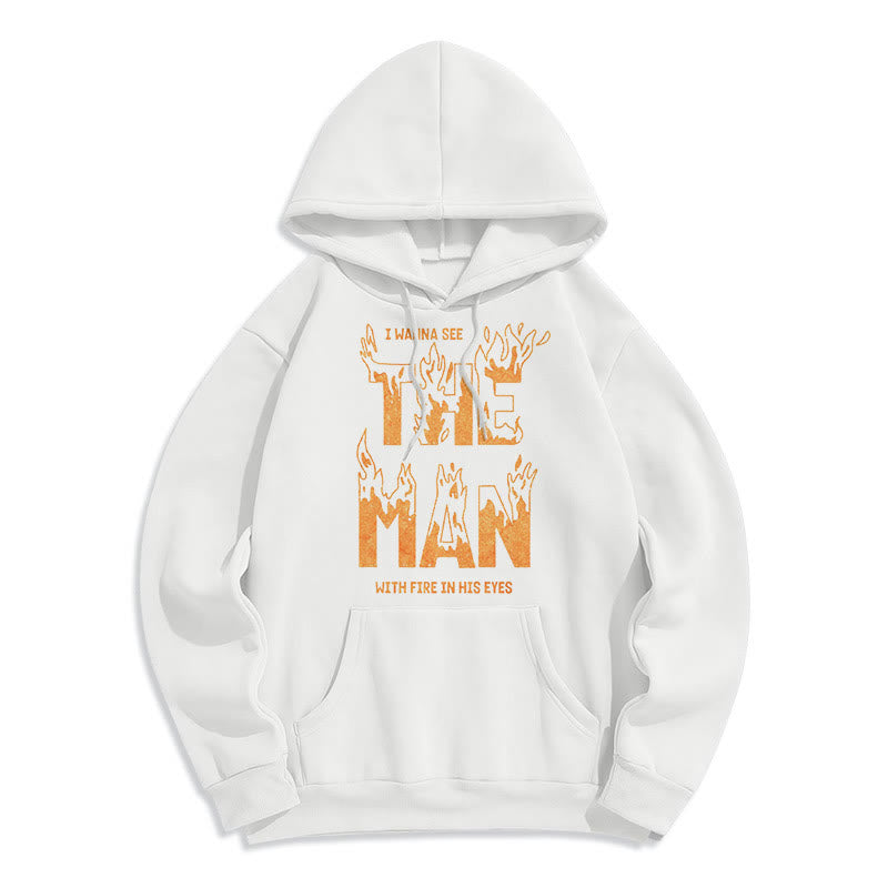 Quotation Style The Man With Fire in His Eyes Fleece Lined Polyester Hoodie