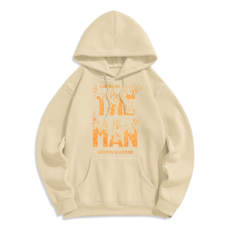 Quotation Style The Man With Fire in His Eyes Fleece Lined Polyester Hoodie