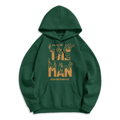 Quotation Style The Man With Fire in His Eyes Fleece Lined Polyester Hoodie