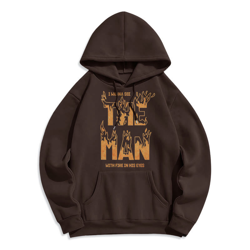 Quotation Style The Man With Fire in His Eyes Fleece Lined Polyester Hoodie