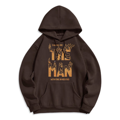Quotation Style The Man With Fire in His Eyes Fleece Lined Polyester Hoodie