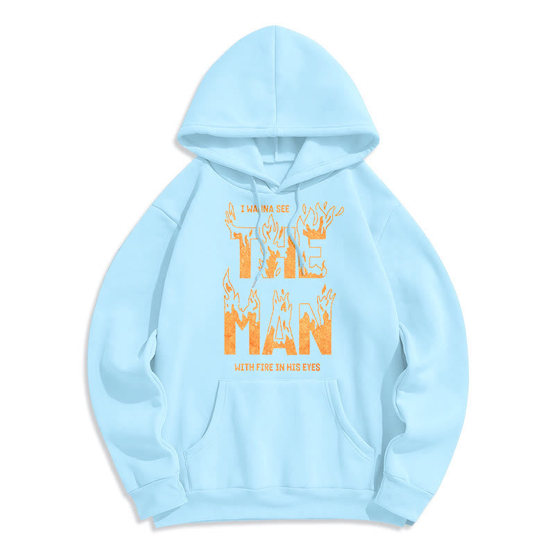 Quotation Style The Man With Fire in His Eyes Fleece Lined Polyester Hoodie