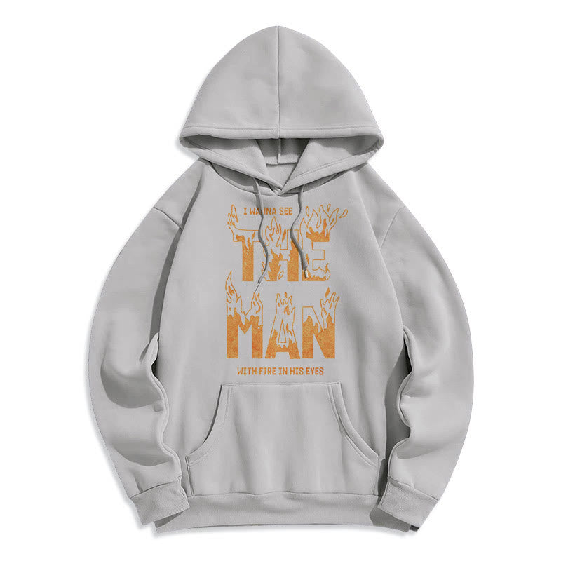 Quotation Style The Man With Fire in His Eyes Fleece Lined Polyester Hoodie