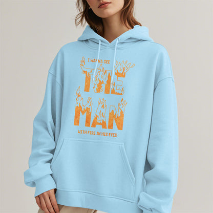 Quotation Style The Man With Fire in His Eyes Fleece Lined Polyester Hoodie