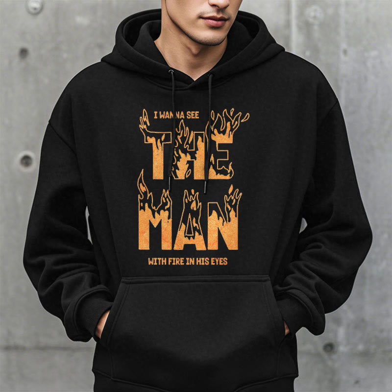 Quotation Style The Man With Fire in His Eyes Fleece Lined Polyester Hoodie