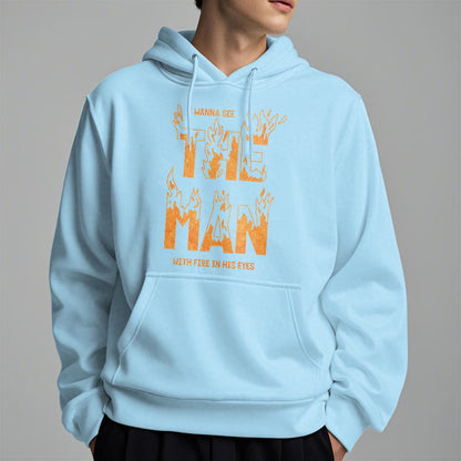 Quotation Style The Man With Fire in His Eyes Fleece Lined Polyester Hoodie