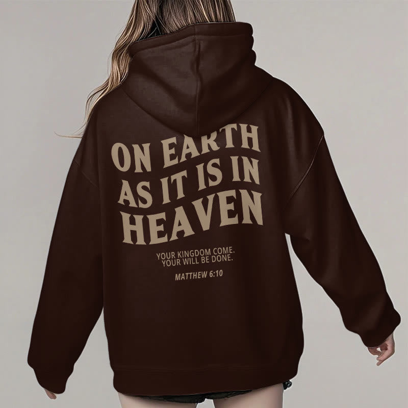 Quotation Style On Earth As It Is In Heaven Fleece Lined Polyester Hoodie