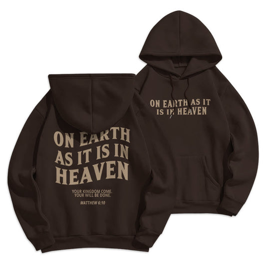 Quotation Style On Earth As It Is In Heaven Fleece Lined Polyester Hoodie