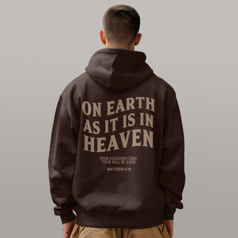 Quotation Style On Earth As It Is In Heaven Fleece Lined Polyester Hoodie