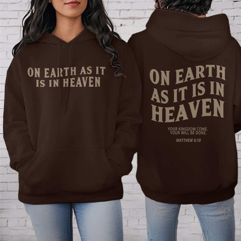 Quotation Style On Earth As It Is In Heaven Fleece Lined Polyester Hoodie
