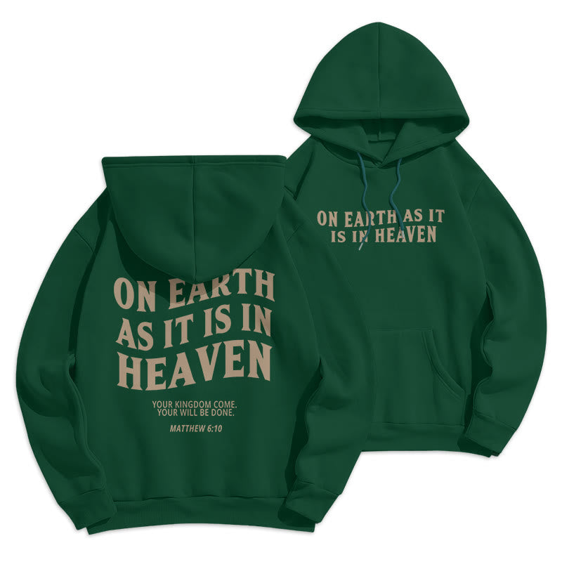 Quotation Style On Earth As It Is In Heaven Fleece Lined Polyester Hoodie