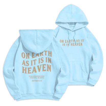 Quotation Style On Earth As It Is In Heaven Fleece Lined Polyester Hoodie