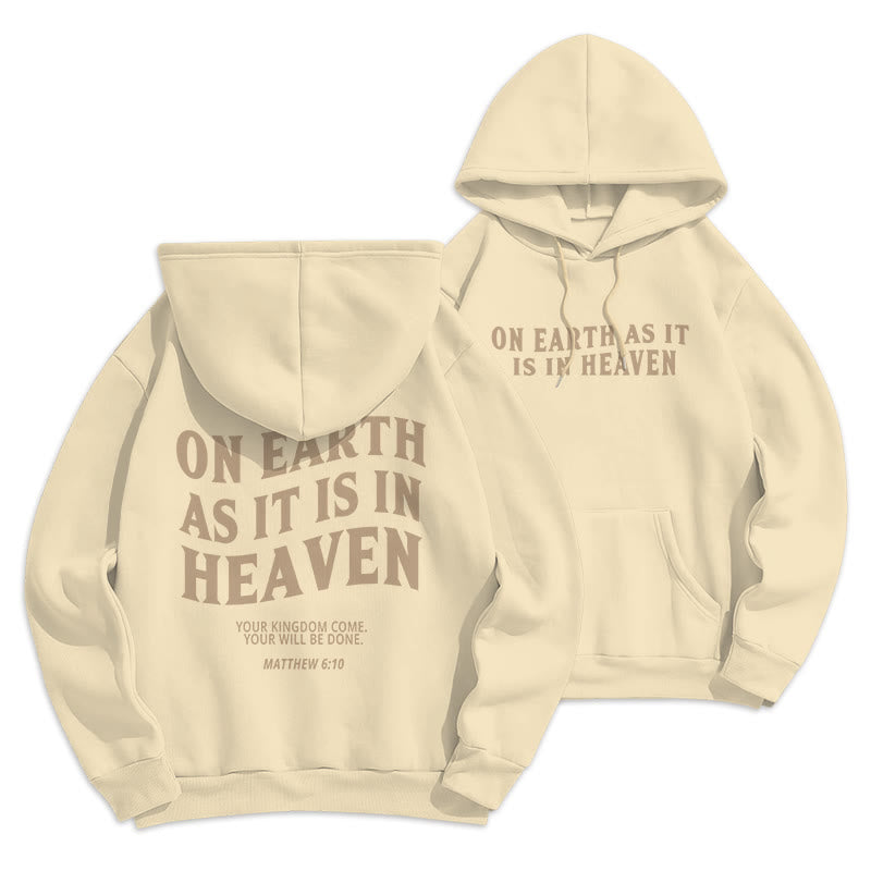 Quotation Style On Earth As It Is In Heaven Fleece Lined Polyester Hoodie