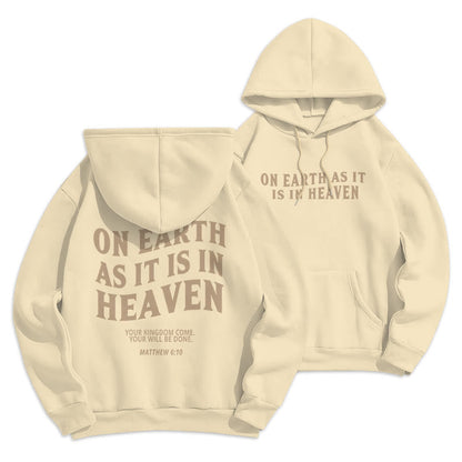 Quotation Style On Earth As It Is In Heaven Fleece Lined Polyester Hoodie