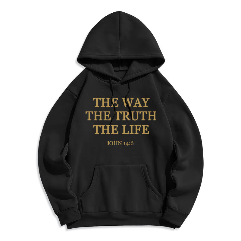 The Way The Truth The Life Scripture Fleece Lined Polyester Hoodie