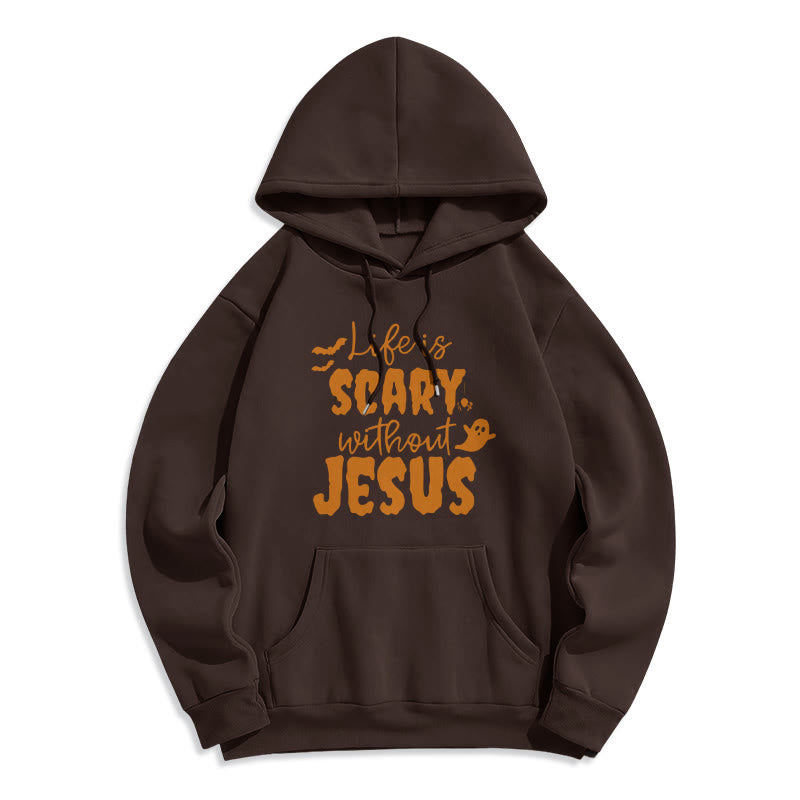 Life Is Scary Without Jesus Fleece Lined Polyester Hoodie
