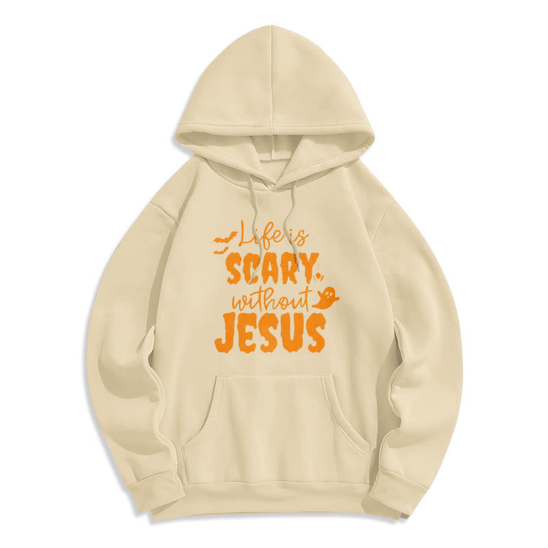 Life Is Scary Without Jesus Fleece Lined Polyester Hoodie