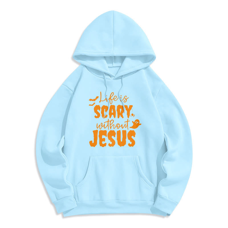 Life Is Scary Without Jesus Fleece Lined Polyester Hoodie