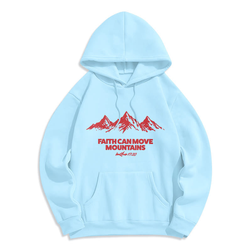 Faith Can Move Mountains Biblical Inspirational Fleece Lined Polyester Hoodie