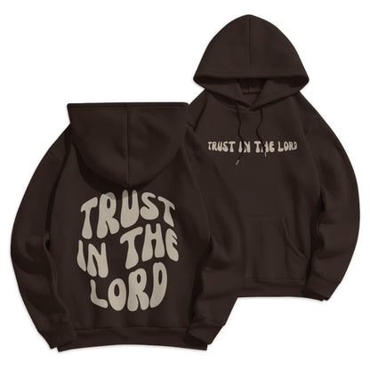 Trust In The Lord Faith Reliance Fleece Lined Polyester Hoodie