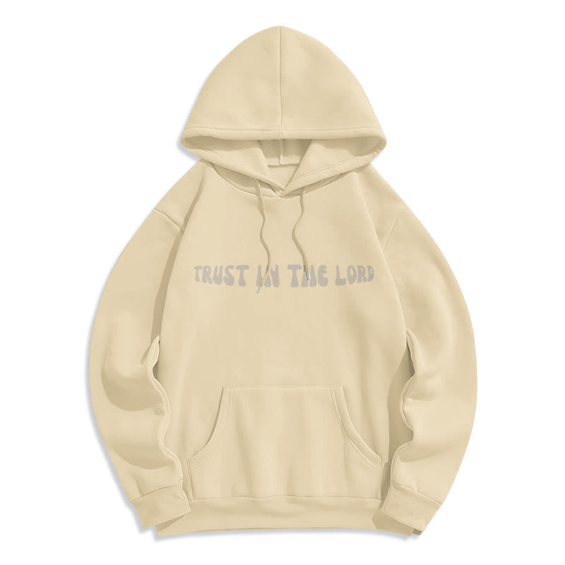 Trust In The Lord Faith Reliance Fleece Lined Polyester Hoodie
