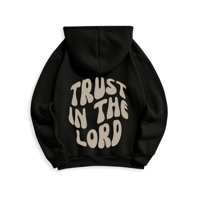 Trust In The Lord Faith Reliance Fleece Lined Polyester Hoodie