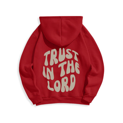 Trust In The Lord Faith Reliance Fleece Lined Polyester Hoodie