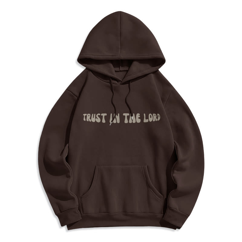 Trust In The Lord Faith Reliance Fleece Lined Polyester Hoodie