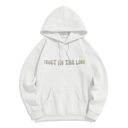 Trust In The Lord Faith Reliance Fleece Lined Polyester Hoodie