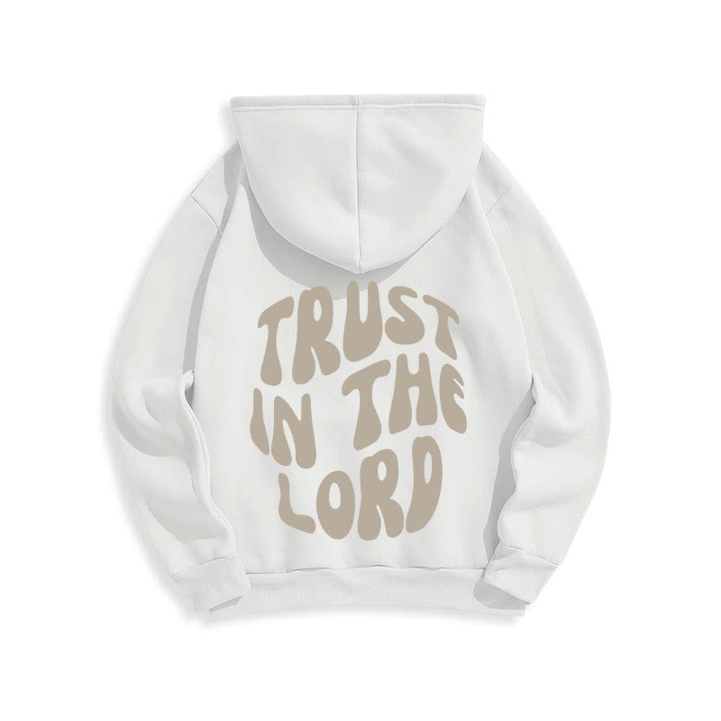 Trust In The Lord Faith Reliance Fleece Lined Polyester Hoodie