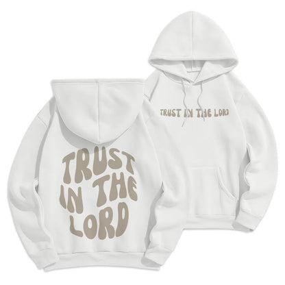 Trust In The Lord Faith Reliance Fleece Lined Polyester Hoodie
