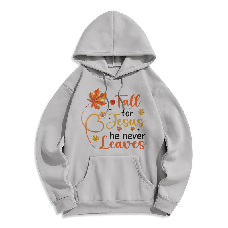 Fall For Jesus He Never Leaves Autumn Faith Fleece Lined Polyester Hoodie