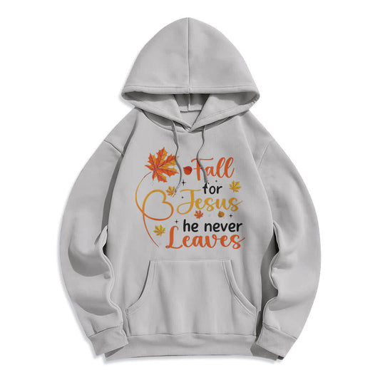 Fall For Jesus He Never Leaves Autumn Faith Fleece Lined Polyester Hoodie