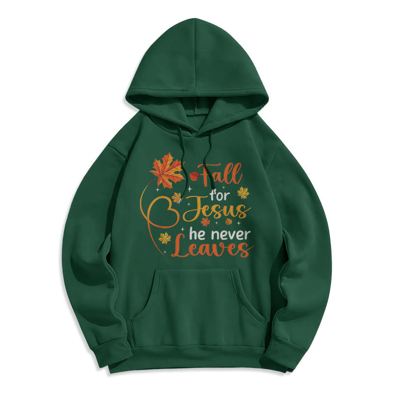 Fall For Jesus He Never Leaves Autumn Faith Fleece Lined Polyester Hoodie