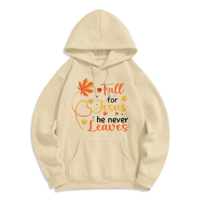 Fall For Jesus He Never Leaves Autumn Faith Fleece Lined Polyester Hoodie