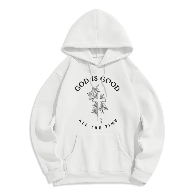 God Is Good All The Time Faith Quote Fleece Lined Polyester Hoodie