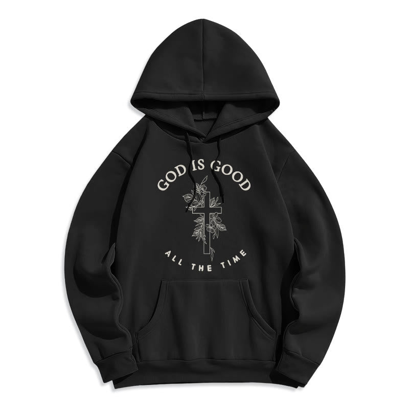 God Is Good All The Time Faith Quote Fleece Lined Polyester Hoodie