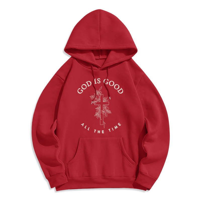 God Is Good All The Time Faith Quote Fleece Lined Polyester Hoodie
