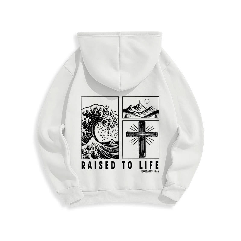 Romans 6:4 Raised to Life Fleece Lined Polyester Hoodie