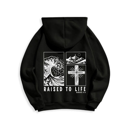 Romans 6:4 Raised to Life Fleece Lined Polyester Hoodie