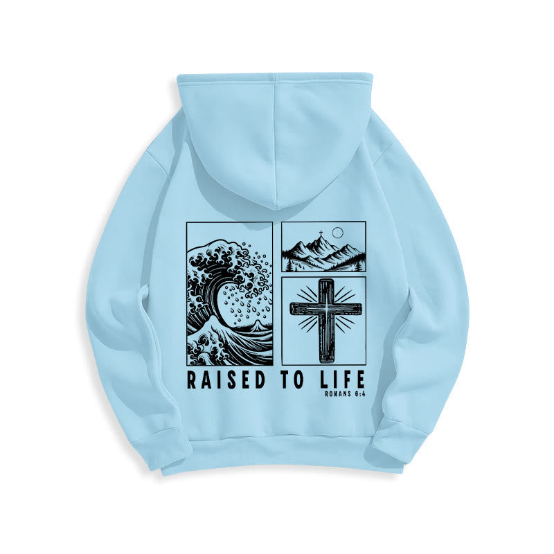 Romans 6:4 Raised to Life Fleece Lined Polyester Hoodie