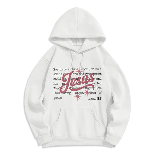 Jesus Christmas Isaiah 9:6 Prophecy Fleece Lined Polyester Hoodie