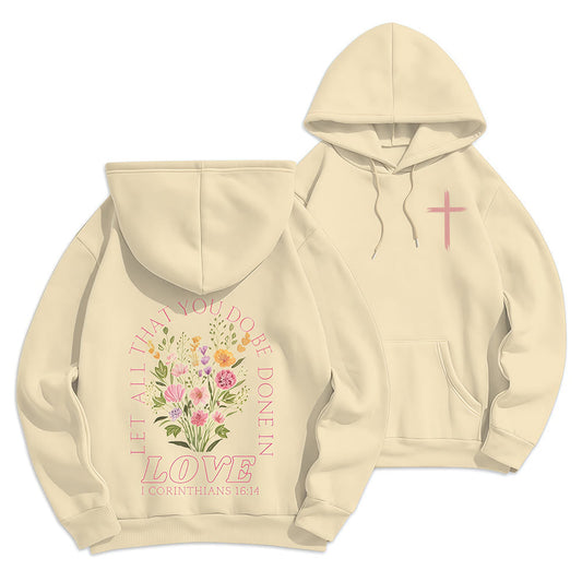 Do All In Love Scripture Floral Fleece Lined Polyester Hoodie